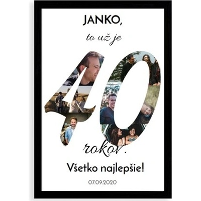 Plagát Plagát k 40. narodeninám - čierny rámik 20x30 - 54987
