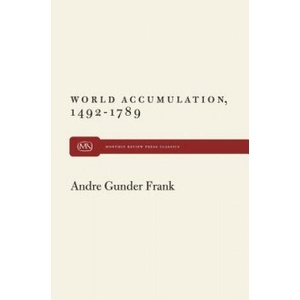 World Accumulation | Andre Gunder Frank (ISBN: 9781583671931)