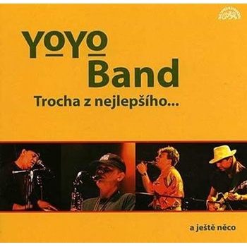 Yo Yo Band - Trocha z nejlepšího CD