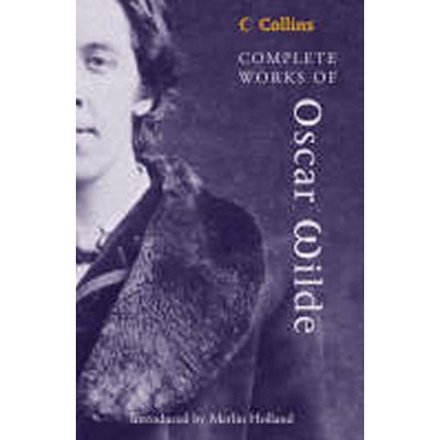 Complete Works of Oscar Wilde - O. Wilde