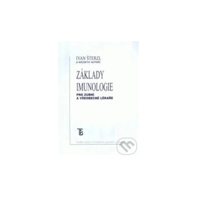 Základy imunologie pro zubní a všeobecné lékaře - Šterzl Ivan