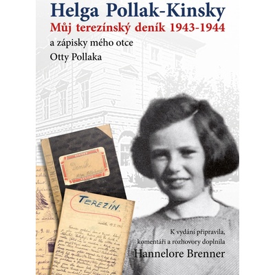 Můj Terezínský deník 1943-1944 - Helga Pollak-Kinsky