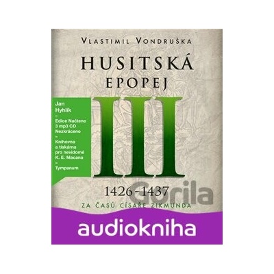 Husitská epopej III.: Za časů císaře Zikmunda - 1426 - 1437 - Vlastimil Vondruška
