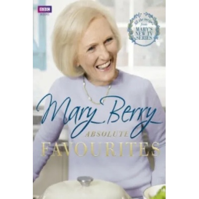 Mary Berry's Absolute Favourites | Mary Berry