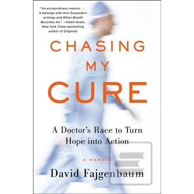 Chasing My Cure - David Fajgenbaum
