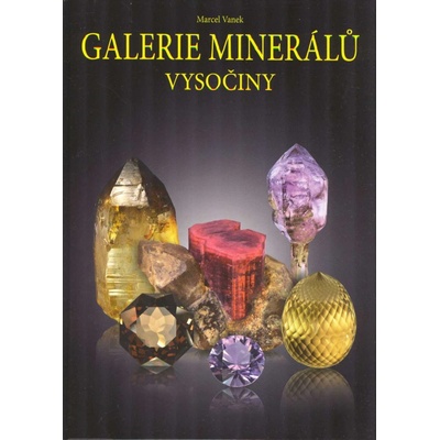 Galerie minerálů Vysočiny - Marcel Vaněk