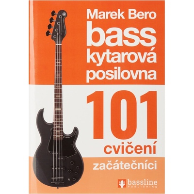 Baskytarová posilovna 101 cvičení začátečníci
