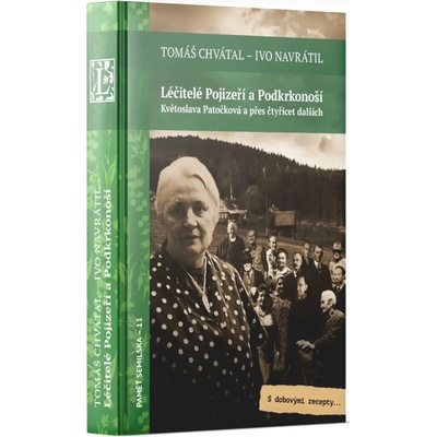 Léčitelé Pojizeří a Podkrkonoší - Květoslava Patočková a přes čtyřicet dalších - Tomáš Chvátal, Ivo Navrátil