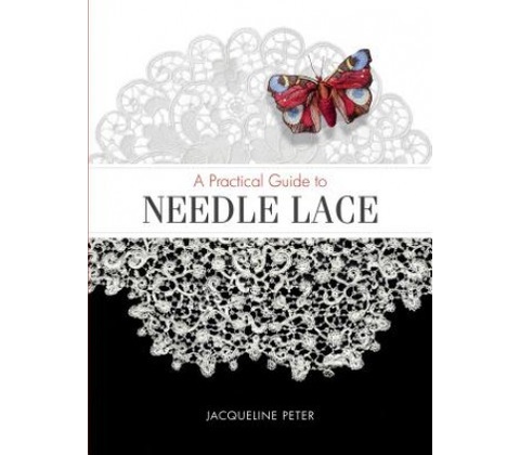 Practical Guide to Needle Lace