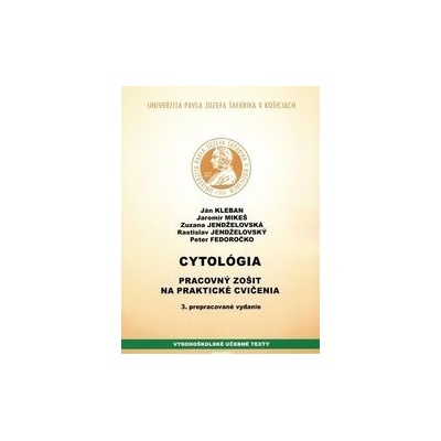 Cytológia- Pracovný zošit na praktické cvičenia, 3. vydanie