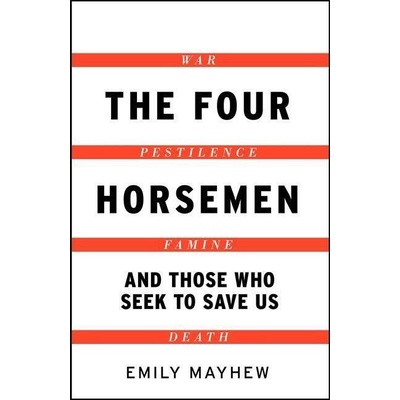 The Four Horsemen - Emily Mayhew
