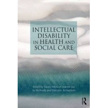 Intellectual Disability in Health and Social Care Atkinson Stacey