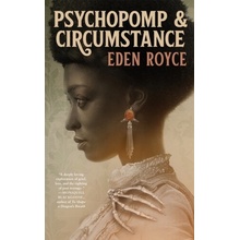 Psychopomp & Circumstance