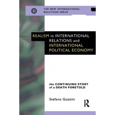 Realism in International Relations and International Political Economy | Stefano Guzzini