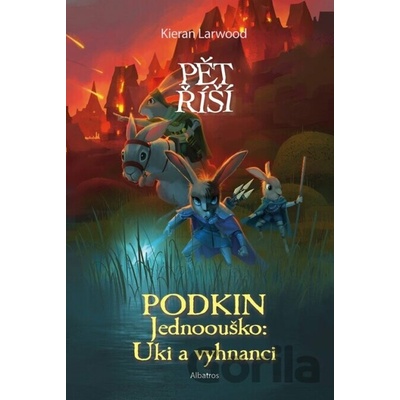 Podkin Jednoouško: Uki a vyhnanci - Kieran Larwood
