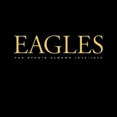 Eagles The Studio Albums 1972-1979