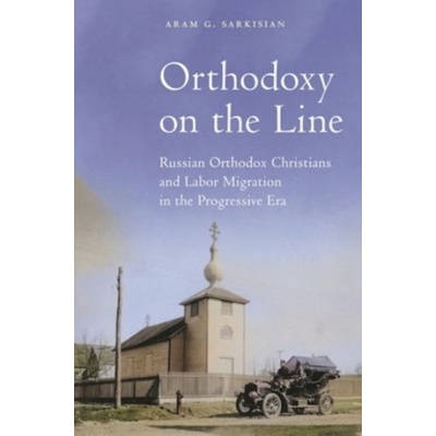 Orthodoxy on the Line - Sarkisian, Aram G. – Zbozi.Blesk.cz