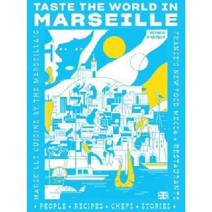 Taste the World in Marseille: Marseille Cuisine by the Marseillais | Verane Frediani (2023)