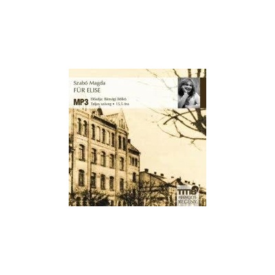 Szabó Magda: Für Elise - Hangoskönyv