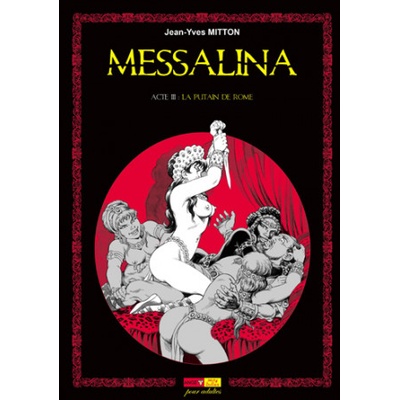 Messalina Acte 03 La putain de Rome | Mitton Jean-Yves, Mitton Jean-Yves
