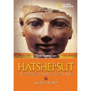 World History Biographies: Hatshepsut : The Girl Who Became a Great Pharaoh | Ellen Galford (ISBN: 9781426301339)