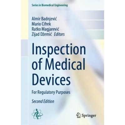 Inspection of Medical Devices | Almir Badnjevic, Mario Cifrek, Ratko Magjarevic, Zijad Dzemic