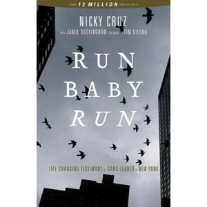 Run Baby Run | Nicky Cruz, Jamie Buckingham, Tim Dilena (ISBN: 9781610361927)