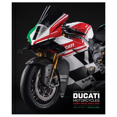 The Complete Book of Ducati Motorcycles Third Edition