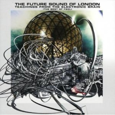 TEACHINGS FROM - FUTURE SOUND OF LONDON