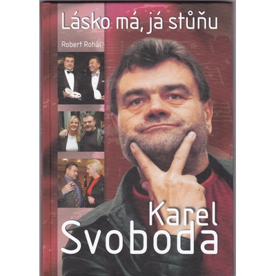 Karel Svoboda Lásko má, já stůňu - Robert Rohál