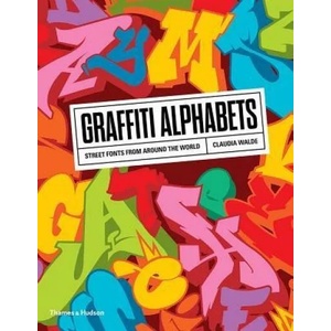 Graffiti Alphabets: Street Fonts from Around the World | Claudia Walde (ISBN: 9780500294291)