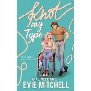 Knot My Type | EVIE MITCHELL (ISBN: 9781922561213)