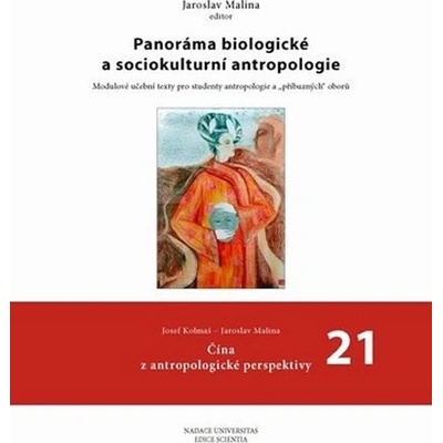 Panoráma biologické a sociokulturní antropologie: 21 Čína z antropologické perspektivy - Josef Kolmaš