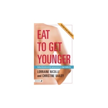 Eat to Get Younger - Bailey Christine, Nicolle Lorraine