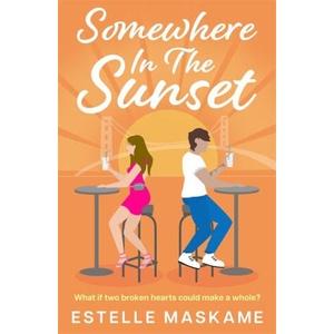 Somewhere in the Sunset | Estelle Maskame (ISBN: 9781785304934)