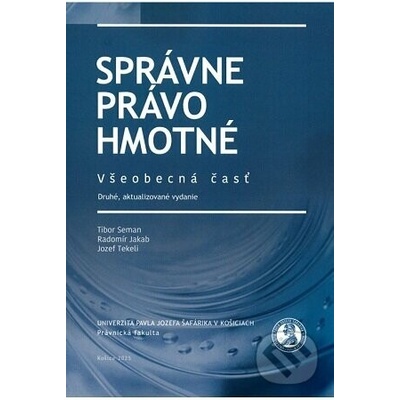 Správne právo hmotné - Všeobecná časť (druhé, aktualizované vydanie)