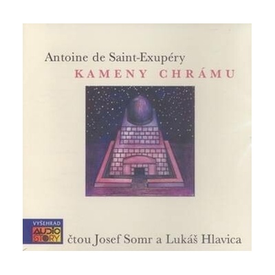 Kameny chrámu - Antoine de Saint-Exupéry