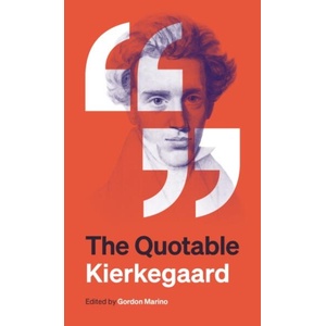 The Quotable Kierkegaard | Gordon Marino (ISBN: 9780691259383)