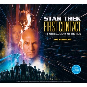 Star Trek: First Contact: The Making of the Classic Film | Joe Fordham (ISBN: 9781789098556)