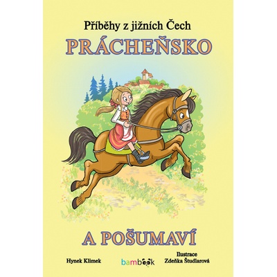 Příběhy z jižních Čech Prácheňsko a Pošumaví - Hynek Klimek