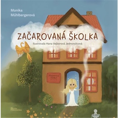 Začarovaná školka - Monika Mühlbergerová