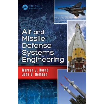 Air and Missile Defense Systems Engineering | Warren J. Boord, John B. Hoffman