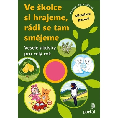 Ve školce si hrajeme, rádi se tam smějeme