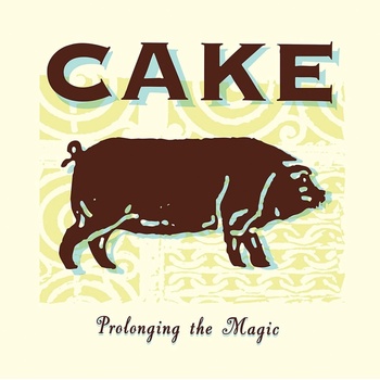 CAKE - Prolonging The Magic LP