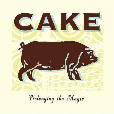 CAKE - Prolonging The Magic LP