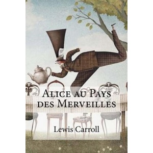 Alice au Pays des Merveilles | Lewis Carroll (ISBN: 9781974568987)