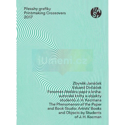 Přesahy grafiky 2017 | kolektiv autorů