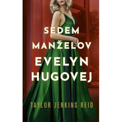 Sedem manželov Evelyn Hugovej - Taylor Jenkins Reid