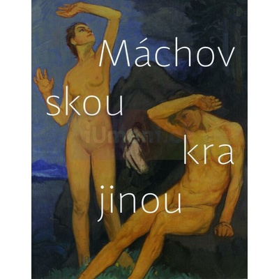 Máchovskou krajinou Alena Beránková