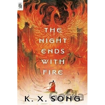 The Night Ends with Fire - X. K. Song
